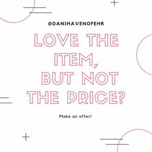 LOVE THE ITEM, BUT NOT THE PRICE?